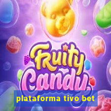 plataforma tivo bet